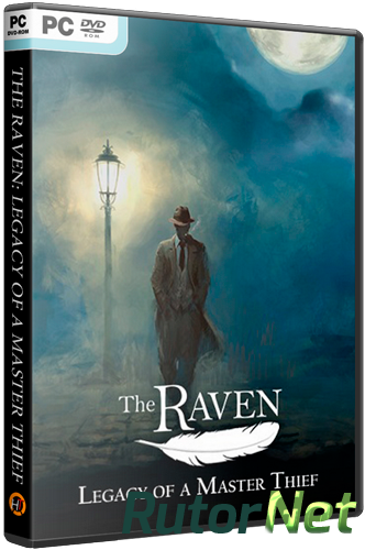 Скачать игру The Raven: Legacy of a Master Thief (2013) PC | RePack через торрент на rutor