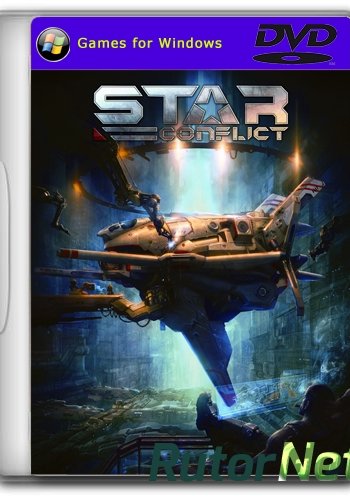 Скачать игру Star Conflict (2012) PC RUS, v. 1.0.1.18 через торрент на rutor