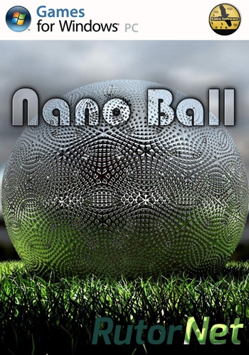 Скачать игру Nano Ball 2013 через торрент на rutor