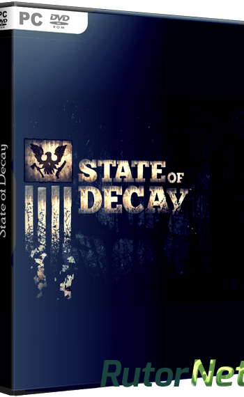 Скачать игру State of Decay Update 6 (2013) PC | RePack by rutor/net/ Beta через торрент на rutor