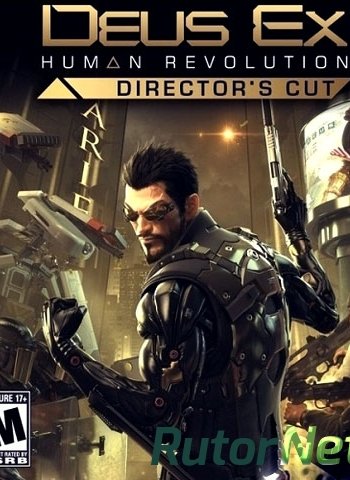 Скачать игру Deus Ex: Human Revolution - Director's Cut (2013) PC | Лицензия через торрент на rutor