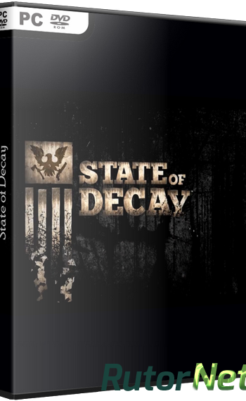 Скачать игру State of Decay Update 10 (2013) PC | RePack от R.G. UPG через торрент на rutor