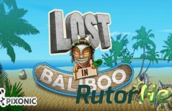 Скачать игру Затерянный в Балибу / Lost in Baliboo (2013) Android через торрент на rutor