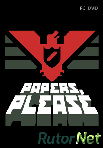 Скачать игру Papers, Please v 1.1.67 (2013) PC через торрент на rutor