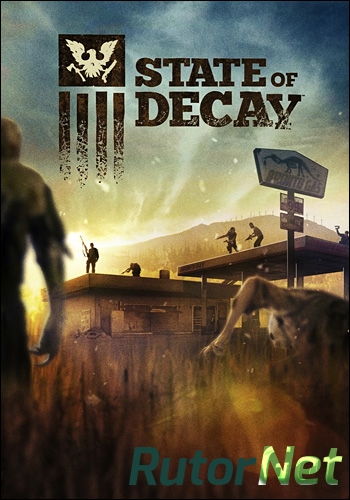 Скачать игру State of Decay v 14.1.9.1479 + DLC (2013) PC через торрент на rutor