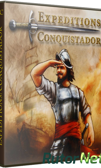 Скачать игру Expeditions: Conquistador (2013) РС | Лицензия через торрент на rutor