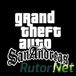 Скачать игру Android GTA / Grand Theft Auto: San Andreas 2013 через торрент на rutor