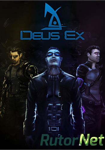 Скачать игру Антология Deus Ex / Deus Ex Anthology | PC RePack от R.G. Catalyst через торрент на rutor