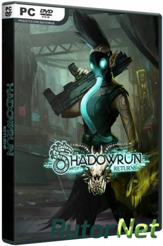 Скачать игру Shadowrun Returns - Deluxe Editon (2013) PC | Steam-Rip через торрент на rutor