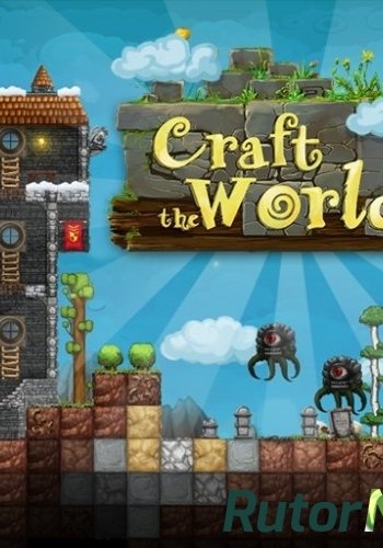 Скачать игру Craft The World Beta v.0.9.025 2013/Eng | PC Repack через торрент на rutor