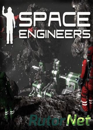 Скачать игру Space Engineers (2014) PC | RePack от R.G. Games через торрент на rutor