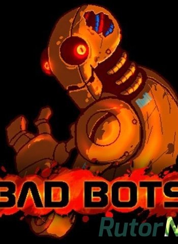 Скачать игру Bad Bots ENG / ENG (2013) через торрент на rutor