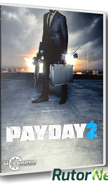 Скачать игру PAYDAY 2 (2013) PC | RePack от R.G. Механики через торрент на rutor