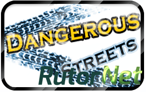 Скачать игру Dangerous Streets RUS / RUS (2014) через торрент на rutor