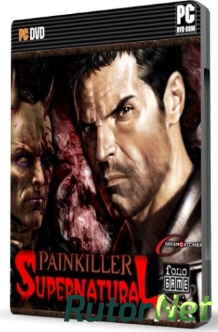 Скачать игру Painkiller: Сверхъестественное / Painkiller: Supernatural 1.01 (2012) PC | Repack от UnSlayeR через торрент на rutor