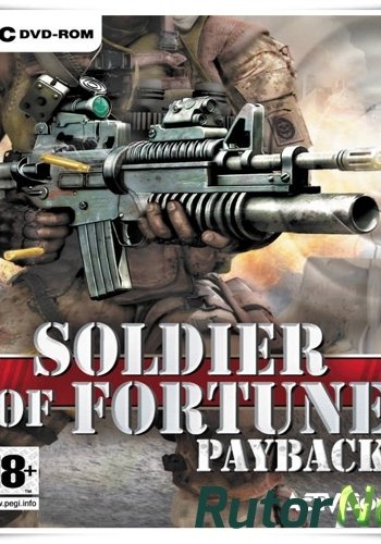 Скачать игру Soldier of Fortune: Payback / Солдат удачи: Расплата RUS / RUS (2008) (1.1) через торрент на rutor