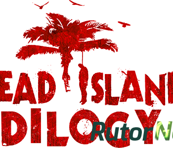 Скачать игру Dead Island: Dilogy (2011 - 2013) PC | RePack от R.G. Механики через торрент на rutor