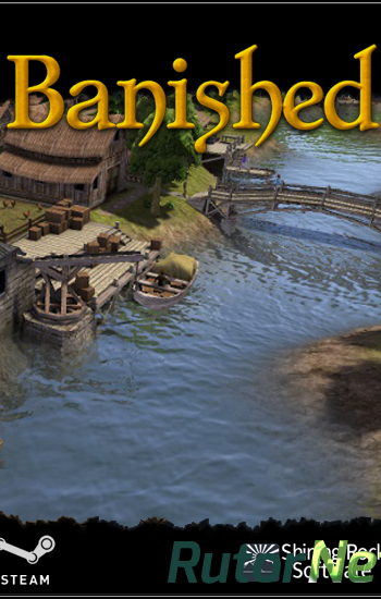 Скачать игру Banished 2014 | PC Repack by ThreeZ89 через торрент на rutor