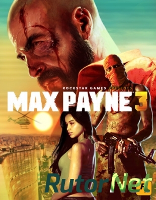 Скачать игру Max Payne 3 | PC Repack через торрент на rutor