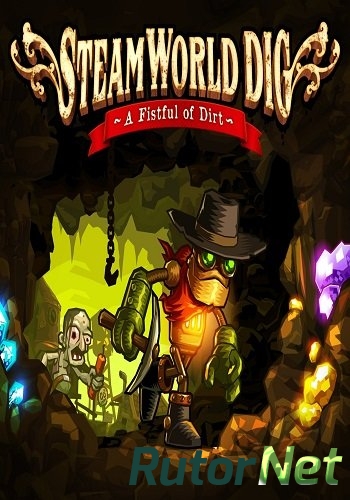 Скачать игру SteamWorld Dig v 1.09 (2013) PC | RePack от Let'sРlay через торрент на rutor