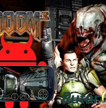 Скачать игру DOOM 3 (2014) Android через торрент на rutor