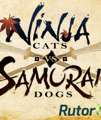 Скачать игру Ninja Cats vs Samurai Dogs ENG (2014) | PC RePack by R.G.Rutor.net через торрент на rutor