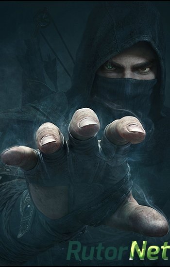 Скачать игру Thief: Master Thief Edition (2014) PC | RePack от SEYTER через торрент на rutor