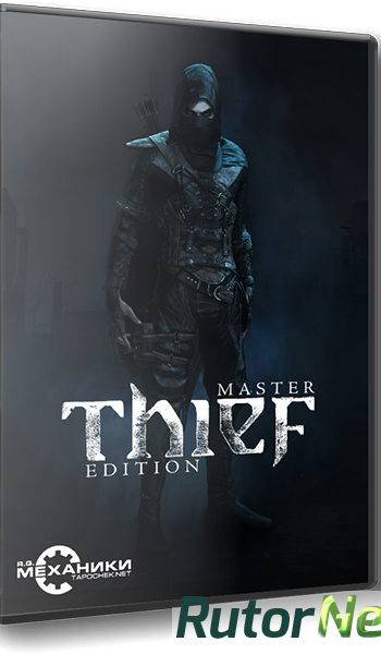 Скачать игру Thief: Master Thief Edition Update 2 (2014) PC | RePack от R.G. Механики через торрент на rutor