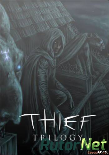 Скачать игру Thief: Trilogy 1998-2004, RUS,ENG, Repack R.G. Catalyst через торрент на rutor