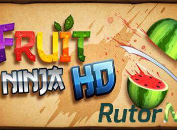 Скачать игру Fruit Ninja HD Repack by ProgramerPlus через торрент на rutor