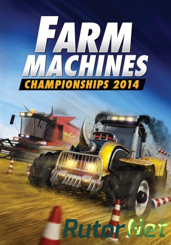 Скачать игру Farm Machines Championships 2014 MULTI3 / ENG (2014) через торрент на rutor