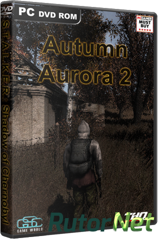 Скачать игру S.T.A.L.K.E.R.: Тень Чернобыля - Autumn Aurora (2007-2013) PC через торрент на rutor