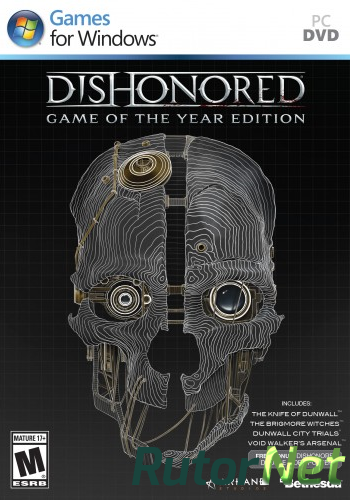 Скачать игру Dishonored The GOTY Edition RUS/Multi5/ENG (v1.4.0/dlc) (2012) через торрент на rutor