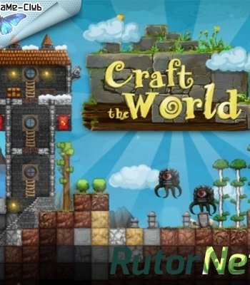 Скачать игру Craft The World Beta 0.9.021 Hot fix (2013) PC | RePack через торрент на rutor