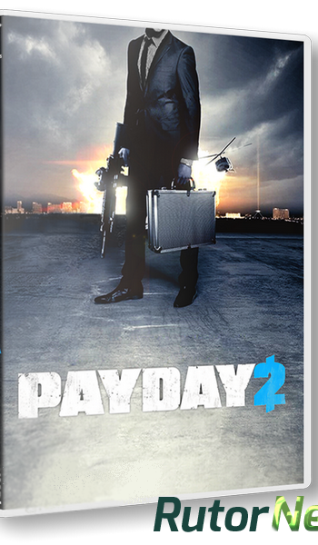 Скачать игру Payday 2: Career Criminal Edition Update 26.1 (2013/Rus) | PC RePack by SALAT-PRODUCTION через торрент на rutor