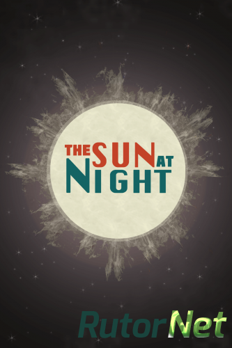 Скачать игру The Sun At Night ENG (2014) через торрент на rutor