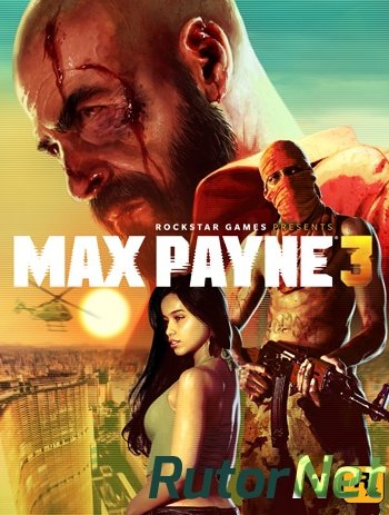 Скачать игру Max Payne 3 RePack от R.G Механики RUS / ENG (2012) через торрент на rutor