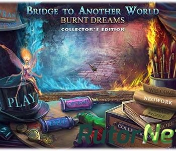 Скачать игру Bridge to Another World: Burnt Dreams (2014) En  Collector’s Edition через торрент на rutor