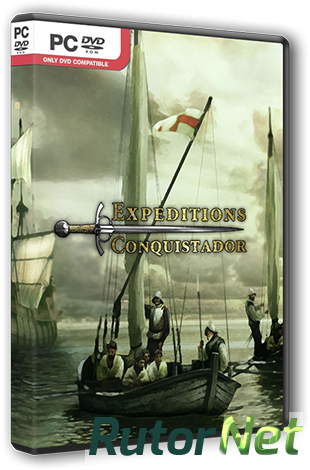 Скачать игру Expeditions: Conquistador v 1.6.0 (2013) РС | RePack от Brick через торрент на rutor