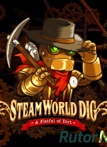 Скачать игру SteamWorld Dig v 1.10 (2013) PC через торрент на rutor