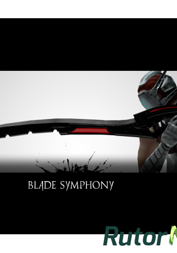 Скачать игру Blade Symphony ENG/ENG (2014) через торрент на rutor