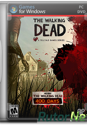 Скачать игру The Walking Dead: The Game. Season 1 and 2 (2012-2014) PC | RePack от Audioslave через торрент на rutor