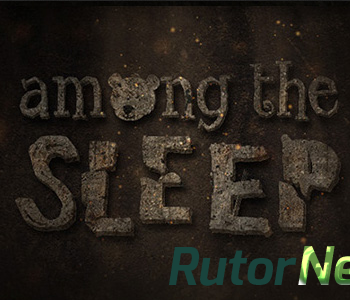 Скачать игру Among the Sleep (2014) PC через торрент на rutor