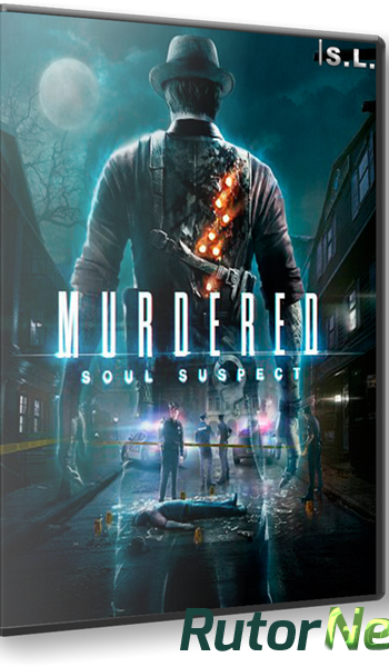 Скачать игру Murdered: Soul Suspect (2014) PC | RePack by SeregA-Lus через торрент на rutor