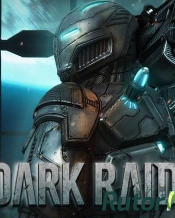 Скачать игру Dark Raid (2014) PC | Лицензия через торрент на rutor