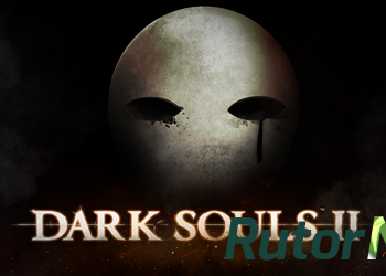 Скачать игру Dark Souls 2 Update 2 + DLC (2014) PC | Патч через торрент на rutor