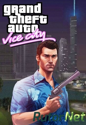 Скачать игру GTA / Grand Theft Auto: Vice City Plus (2003-2014) PC | RePack через торрент на rutor