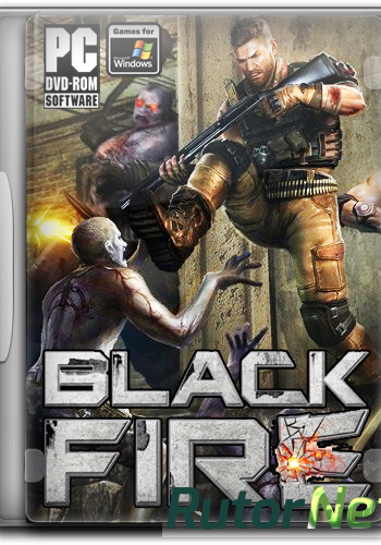 Скачать игру Black Fire - Zombie Apocalypse v.2.0.5 (2013) PC через торрент на rutor