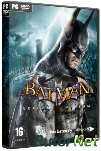 Скачать игру Batman: Arkham Asylum - Game of the Year Edition (2010) РС | RePack через торрент на rutor