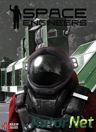 Скачать игру Space Engineers (2014) PC | PePack от FiReFoKc через торрент на rutor